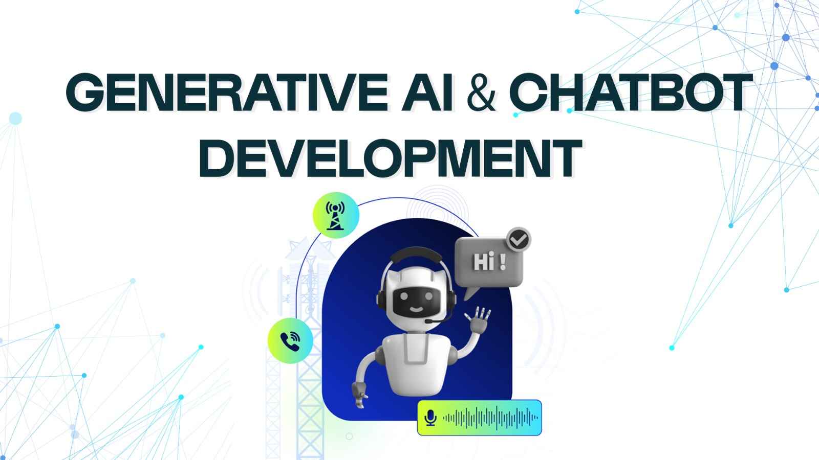 Generative AI  & Chatbot